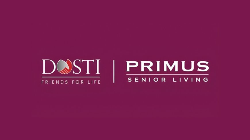 Dosti Realty Partners with Primus to launch MMR’s Landmark Senior Living Community