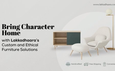 From Tradition to Modern Homes: Lakkadhaara’s Handcrafted, Eco-Friendly Furniture